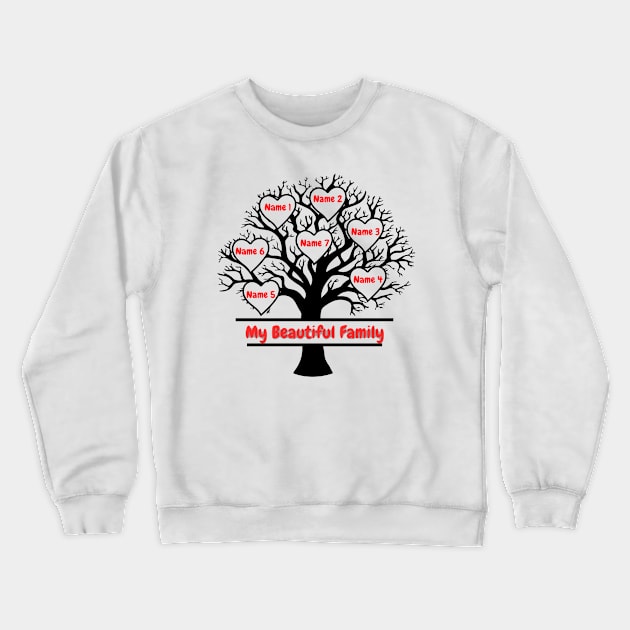 My Beautiful Family Crewneck Sweatshirt by HALLSHOP